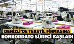 Denizli’de Tekstil Firmasına Konkordato Süreci Başladı