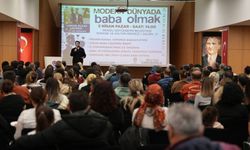 Denizli'de Uzman Bakış Açısıyla Modern Babalık ele alındı