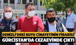 Denizli'deki Kuyu Cinayetinin Firarisi Gürcistan'da Cezaevinde Çıktı