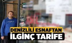 Denizlili Esnaftan İlginç Tarife