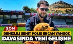 Denizlili Şehit Polis Ercan Yangöz Davasında Yeni Gelişme