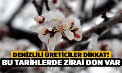 Denizlili Üreticiler Dikkat! Bu Tarihlerde Zirai Don Var