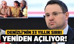 Denizli’nin 33 Yıllık Sırrı Yeniden Açılıyor!