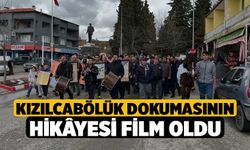 Kızılcabölük dokumasının hikâyesi film oldu
