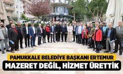 Pamukkale Belediye Başkanı Ertemur: “Mazeret Değil, Hizmet Ürettik!”