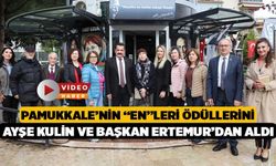 Pamukkale’nin “En”Leri Ödüllerini Ayşe Kulin ve Başkan Ertemur’dan Aldı