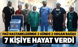 PAÜ Hastanelerinde 2 Günde 2 Organ Bağışı: 7 Kişiye Hayat Verdi