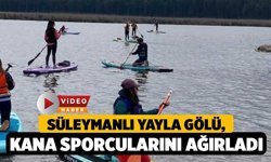 Süleymanlı Yayla gölü, kana sporcularını ağırladı