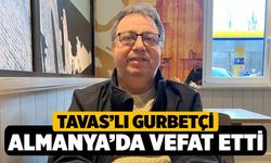 Tavaslı Gurbetçi, Uçarlı Almanya'da Hayatını kaybetti