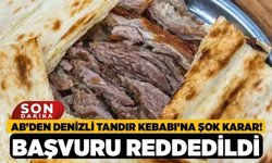 AB’den Denizli Tandır Kebabı’na Şok Karar! Başvuru Reddedildi