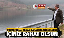 Subaşıoğlu Akbaş Barajı’ndan Seslendi: "Denizli’nin İçi Rahat Olsun!"