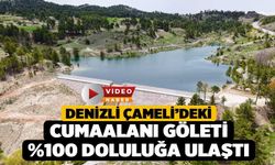 Denizli Çameli’deki Cumaalanı Göleti %100 Doluluğa Ulaştı