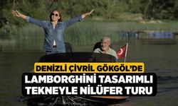 Denizli Çivril Gökgöl’de Lamborghini tasarımlı tekneyle nilüfer turu