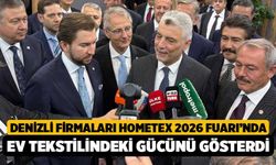 Denizli Firmaları Hometex 2026 Fuarı’nda Ev Tekstilindeki Gücünü Gösterdi