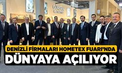 Denizli firmaları HOMETEX Fuarı’nda dünyaya açılıyor
