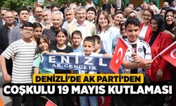 Denizli'de AK Parti’den coşkulu 19 Mayıs kutlaması