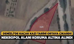 Denizli’de Kaçak Kazı Tarihi Ortaya Çıkardı! Nekropol Alanı Koruma Altına Alındı