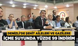 Denizli'de Şehit Aileleri ve Gazilere İçme Suyunda Yüzde 99 İndirim