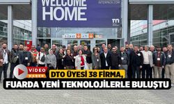 DTO Üyesi 38 Firma, Fuarda Yeni Teknolojilerle Buluştu