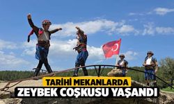 Tarihi mekanlarda zeybek coşkusu yaşandı