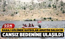 Baraj gölünde kaybolan amatör dalgıcın cansız bedenine ulaşıldı