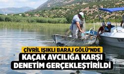 Çivril Işıklı Baraj Gölü’nde kaçak avcılığa karşı denetim gerçekleştirildi