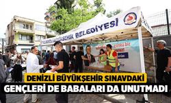 Denizli Büyükşehir sınavdaki gençleri de babaları da unutmadı