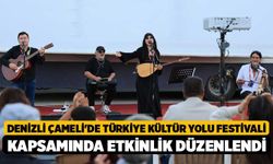 Denizli Çameli'de Türkiye Kültür Yolu Festivali Kapsamında Etkinlik Düzenlendi