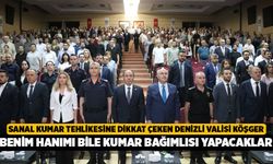 Sanal kumar tehlikesine dikkat çeken Denizli Valisi Köşger: "Benim hanımı bile kumar bağımlısı yapacaklar"