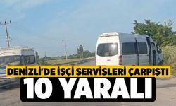 Denizli'de İşçi Servisleri Çarpıştı, 10 Yaralı