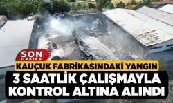 Kauçuk fabrikasındaki yangın 3 saatlik çalışmayla kontrol altına alındı