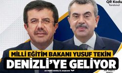 Milli Eğitim Bakanı Yusuf Tekin Denizli’ye geliyor
