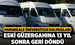 Pamukkale Üniversitesi Dolmuşları Eski Güzergahına 13 Yıl Sonra Geri Döndü