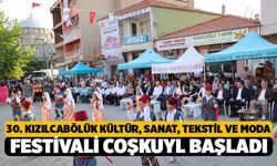 30. Kızılcabölük Kültür, Sanat, Tekstil ve Moda Festivali Coşkuyl Başladı