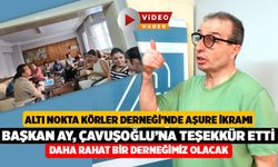 Altı Nokta Körler Derneği'nde Aşure Hayrı! Başkan Kamil Ay'dan Çavuşoğlu'na Teşekkür