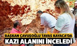 Başkan Çavuşoğlu Tavas Kayaca’da Kazı Alanını İnceledi