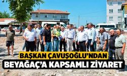 Başkan Çavuşoğlu’ndan Beyağaç’a Kapsamlı Ziyaret
