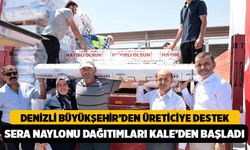 Denizli Büyükşehir’den üreticiye büyük destek Sera naylonu dağıtımları Kale’den başladı