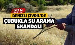 Denizli Çivril'de Çubukla Su Arama Skandalı