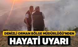 Denizli Orman Bölge Müdürlüğü’nden Hayati Uyarı
