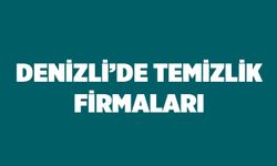 Denizli Temizlik Firmaları: Kusursuz Hijyen İçin Güvenilir Şirketler Rehberi