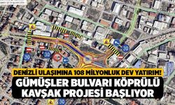 Denizli Ulaşımına 108 Milyonluk Dev Yatırım! Gümüşler Bulvarı Köprülü Kavşak Projesi Başlıyor