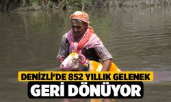 Denizli'de 852 Yıllık Gelenek Geri Dönüyor