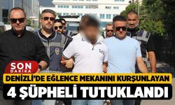 Denizli’de eğlence mekanını kurşunlayan 4 şüpheli tutuklandı