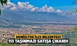 Denizli'de İlçe Belediyesi 113 Taşınmazı Satışa Çıkardı