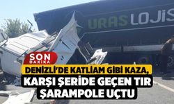 Denizli'de Katliam Gibi Kaza, Karşı Şeride Geçen Tır Şarampole Uçtu