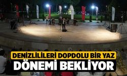 Denizlilileri dopdolu bir yaz dönemi bekliyor