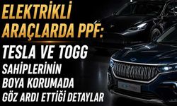 Elektrikli Araçlarda PPF: Tesla ve Togg Sahiplerinin Boya Korumada Göz Ardı Ettiği Detaylar