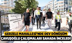 Gerzele Mahallesi’nde Dev Dönüşüm! Başkan Çavuşoğlu Çalışmaları Sahada İnceledi