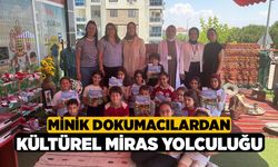 Minik Dokumacılardan Kültürel Miras Yolculuğu
